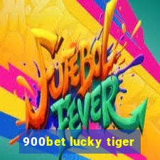 900bet lucky tiger